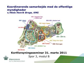 Koordinerende samarbejde med de offentlige myndigheder v/ Niels Henrik Broge, KMS