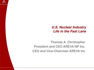 U.S. Nuclear Industry Life in the Fast Lane