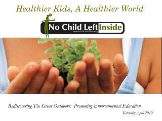 Healthier Kids, A Healthier World