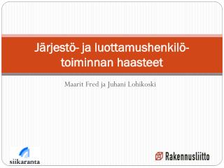 Järjestö- ja luottamushenkilö- toiminnan haasteet