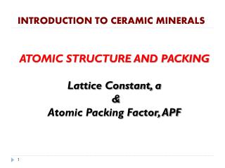 INTRODUCTION TO CERAMIC MINERALS