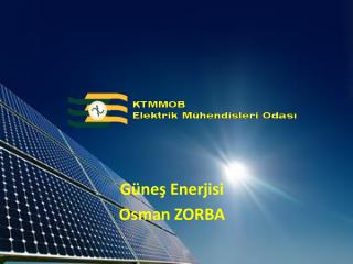 G üneş Enerjisi Osman ZORBA