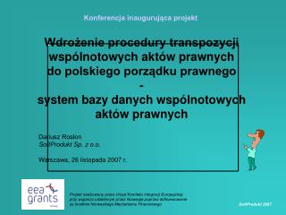 Wdrożenie procedury transpozycji wspólnotowych aktów prawnych do polskiego porządku prawnego -