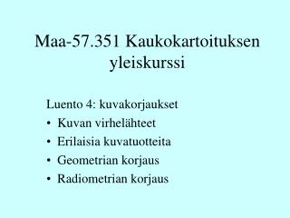 Maa-57.351 Kaukokartoituksen yleiskurssi