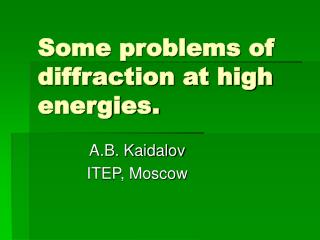 Some problems of diffraction at high energies.