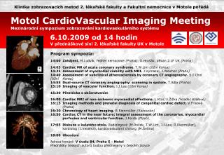 Motol CardioVascular Imaging Meeting Mezinárodní sympozium zobrazování kardiovaskulárního systému
