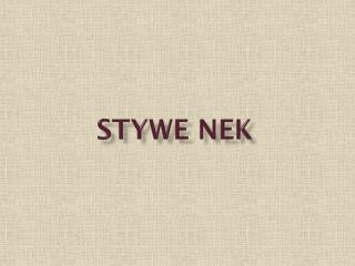 Stywe nek