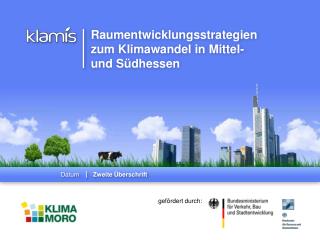 Raumentwicklungsstrategien zum Klimawandel in Mittel- und Südhessen
