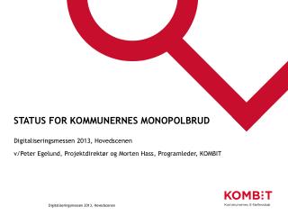 STATUS FOR kommunernes MONOPOLBRUD