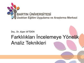 Farklılıkları İncelemeye Yönelik Analiz Teknikleri