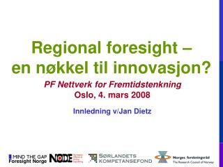 Regional foresight – en n økkel til innovasjon?