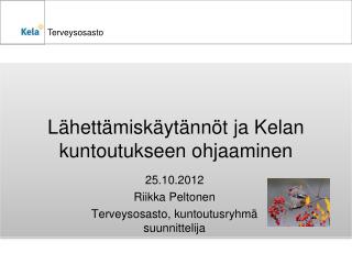 Lähettämiskäytännöt ja Kelan kuntoutukseen ohjaaminen