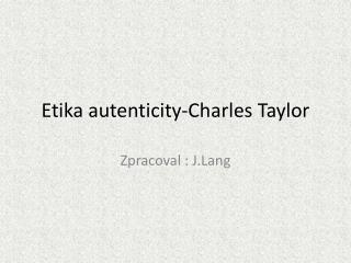 Etika autenticity-Charles Taylor