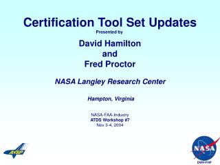 Certification Tool Set Updates Presented by  David Hamilton and Fred Proctor