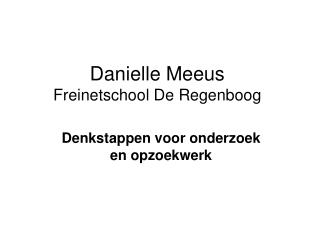 Danielle Meeus Freinetschool De Regenboog