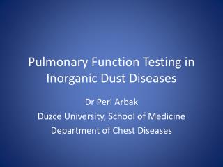 Pulmonary Function Testing in Inorganic Dust Diseases