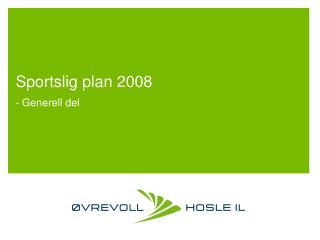 Sportslig plan 2008 - Generell del