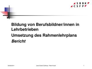 Bildung von Berufsbildner/innen in Lehrbetrieben Umsetzung des Rahmenlehrplans Bericht