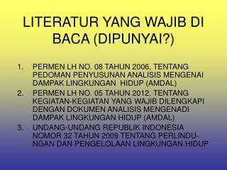 LITERATUR YANG WAJIB DI BACA (DIPUNYAI?)