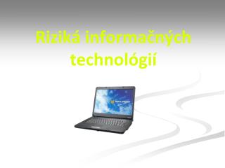 Riziká informačných technológií
