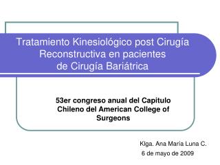 Tratamiento Kinesiológico post Cirugía Reconstructiva en pacientes de Cirugía Bariátrica