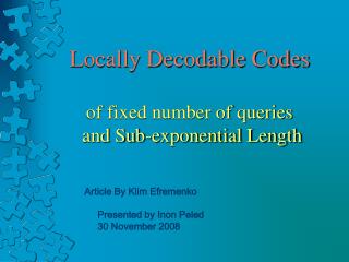 Locally Decodable Codes of fixed number of queries and Sub-exponential Length