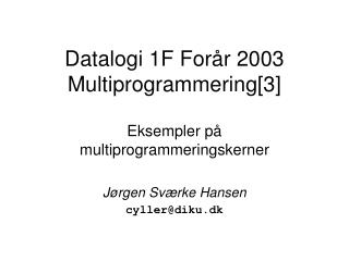 Datalogi 1F Forår 2003 Multiprogrammering[3]