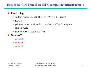 Reqs from CDF Run II on INFN computing infrastructures