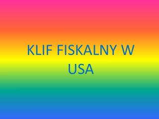 KLIF FISKALNY W USA