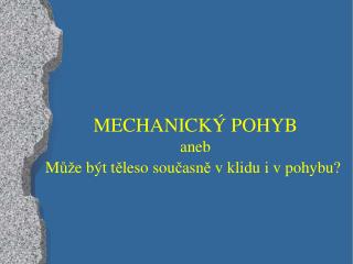 Mechanický pohyb: