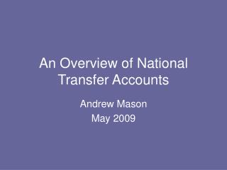 An Overview of National Transfer Accounts