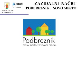 ZAZIDALNI NAČRT PODBREZNIK NOVO MESTO