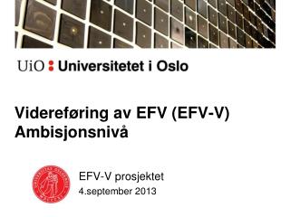 Videreføring av EFV (EFV-V) Ambisjonsnivå