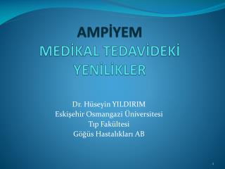 AMPİYEM MEDİKAL TEDAVİDEKİ YENİLİKLER