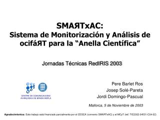 SMA Я TxAC: Sistema de Monitorización y Análisis de ocifáЯT para la “Anella Científica”