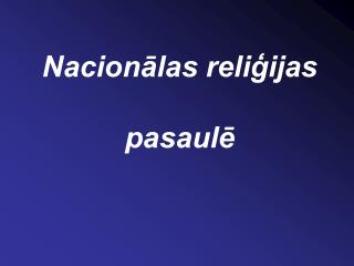 Nacionālas reliģijas pasaulē