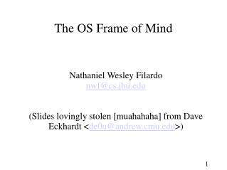 The OS Frame of Mind