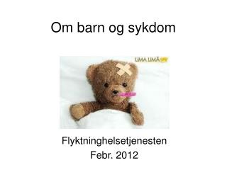 Om barn og sykdom