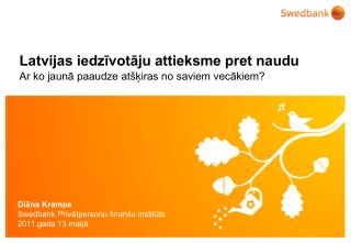 Latvijas iedzīvotāju attieksme pret naudu