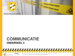 COMMUNICATIE Onderdeel 3