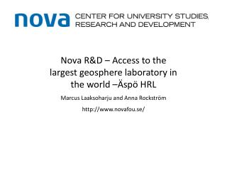 Nova R&amp;D – Access to the largest geosphere laboratory in the world –Äspö HRL