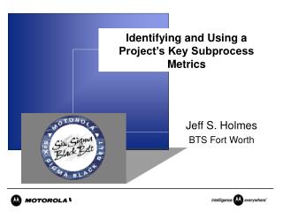 Identifying and Using a Project’s Key Subprocess Metrics