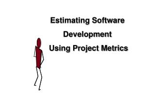 Estimating Software Development Using Project Metrics