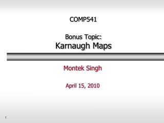 COMP541 Bonus Topic: Karnaugh Maps
