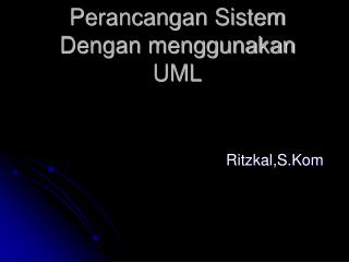 Perancangan Sistem Dengan menggunakan UML
