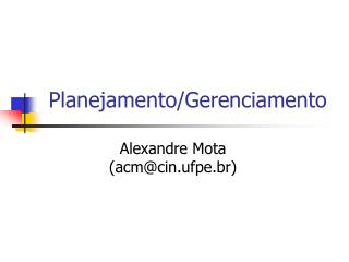 Planejamento/Gerenciamento