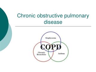 PPT - Chronic obstructive pulmonary disease PowerPoint Presentation ...