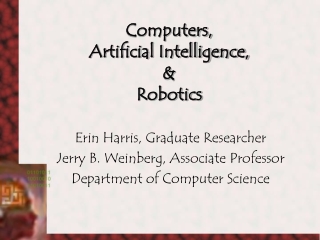 Computers, Artificial Intelligence, & Robotics