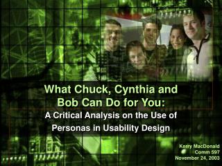 What Chuck, Cynthia and Bob Can Do for You: