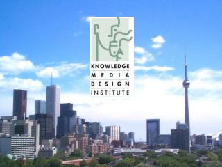 The University of Toronto’s Knowledge Media Design Institute : KMDI